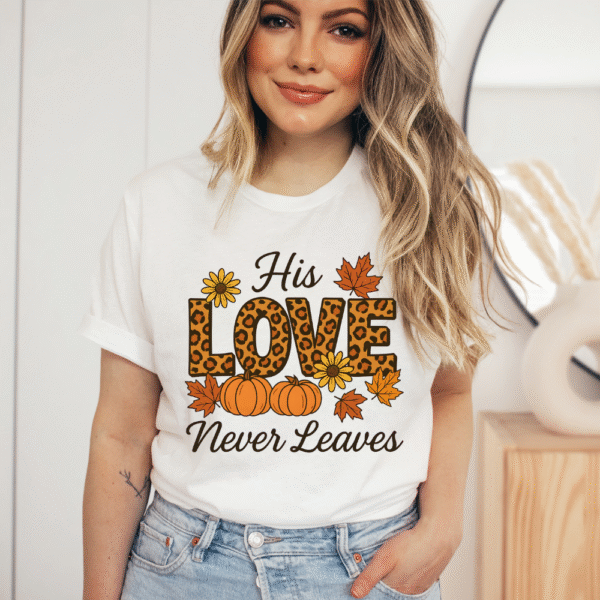 His Love Never Leaves Tee