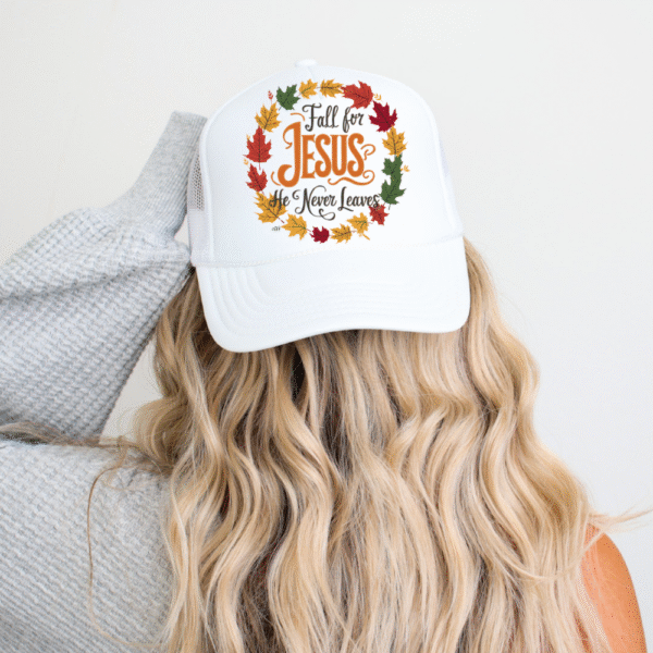 Fall For Jesus He Never Leaves Hat