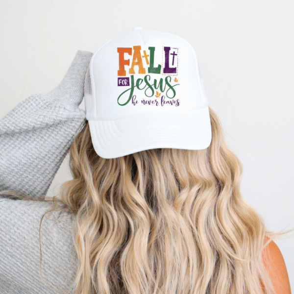 Fall For Jesus He Never Leaves Hat