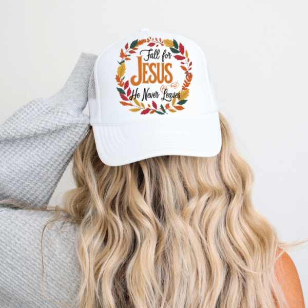 Fall For Jesus He Never Leaves Hat