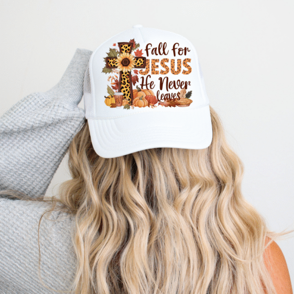 Fall For Jesus He Never Leaves Hat