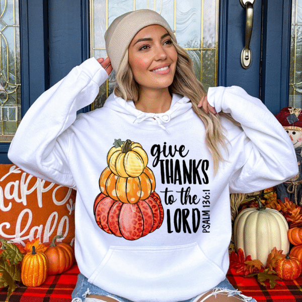 Give Thanks To The Lord Hoodie