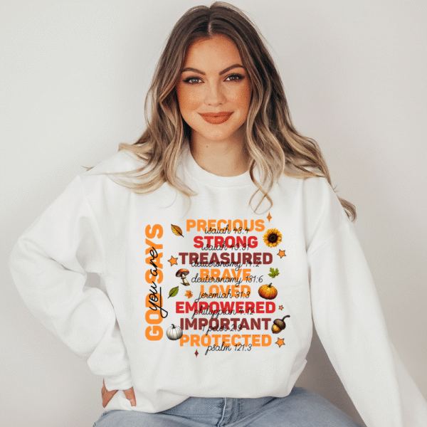 God Says You Are Sweatshirt