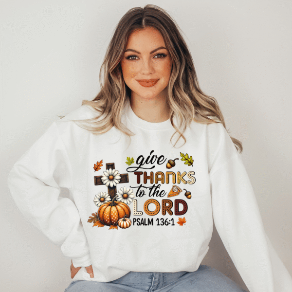 Give Thanks To The Lord Sweatshirt