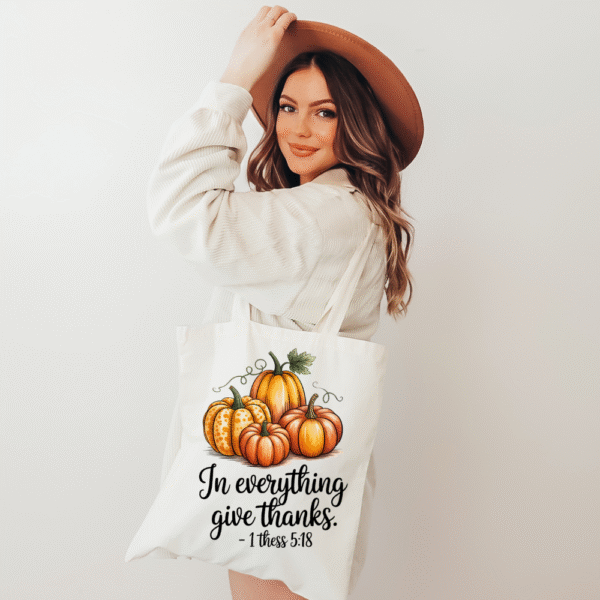 In Everything Give Thanks Tote Bag